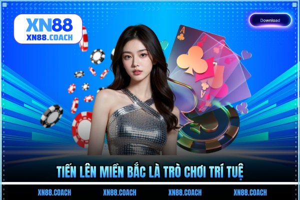 Tiến lên miền Bắc là trò chơi trí tuệ Tiến lên miền Bắc là trò chơi trí tuệ